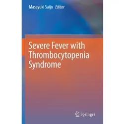 Severe Fever with Thrombocytopenia Syndrome, Fachbücher von Masayuki Saijo