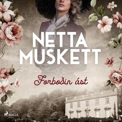 Forboðin ást - Netta Muskett, Audio, 9788728387047