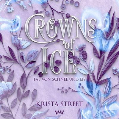 Crowns of Ice - Fantasy Hörbücher - Krista Street, Audio, 9783910990883