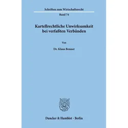 Kartellrechtliche Unwirksamkeit bei verfassten Verbänden., Fachbücher von Klaus Benner