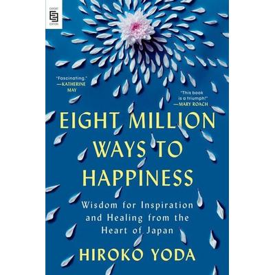 Eight Million Ways to Happiness, Taschenbuch von Hiroko Yoda, Random House N.Y.