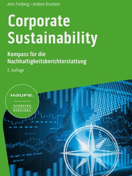 Jens Freiberg - Corporate Sustainability - Kompass für die Nachhaltigkeitsberichterstattung 2. Auflage - Preis vom 09.10.2026 07:28:09 h