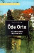 Jürgen Roth - Öde Orte. Ausgesuchte Stadtkritiken: von Aachen bis Zwickau - Preis vom 09.10.2026 07:28:09 h