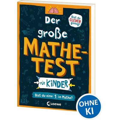 Der große Mathetest für Kinder - Bist du eine 1 in Mathe?, Taschenbuch von Gareth Moore, Loewe, 978-3-7432-1271-8