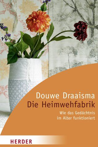 Douwe Draaisma - Die Heimwehfabrik: Wie das Gedächtnis im Alter funktioniert - Preis vom 10.10.2026 11:48:34 h
