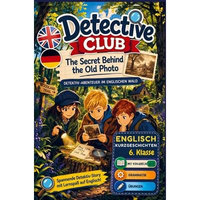 Detective Club - The Secret Behind the Old Photo, Taschenbuch von Matthias Kramer, Bookmundo, 978-94-038-8703-6