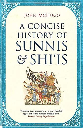 John Mchugo - Mchugo, J: Concise History of Sunnis and Shi`is - Preis vom 14.10.2026 23:07:16 h