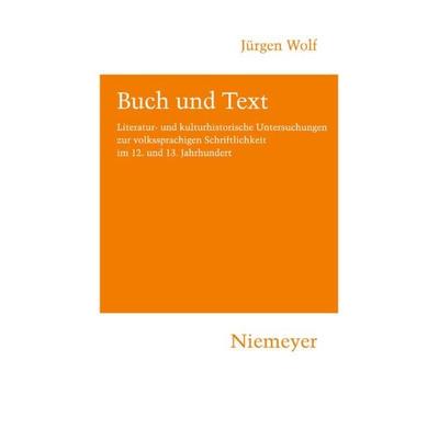 Buch und Text, Gebundene Ausgabe von Jürgen Wolf, De Gruyter, 978-3-484-15115-4