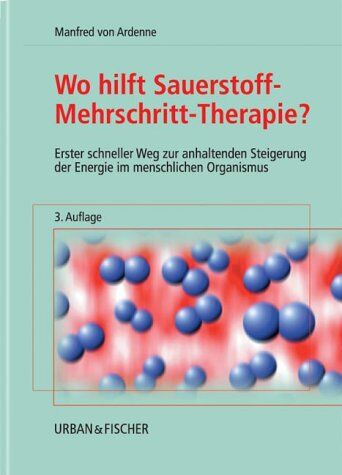 Ardenne, Manfred von - Wo hilft Sauerstoff-Mehrschritt-Therapie? - Preis vom 09.10.2026 07:28:09 h