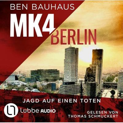 MK4 Berlin - Jagd auf einen Toten - Mordkommission 4, Teil 2 - Ben Bauhaus, Audio, 9783754009666