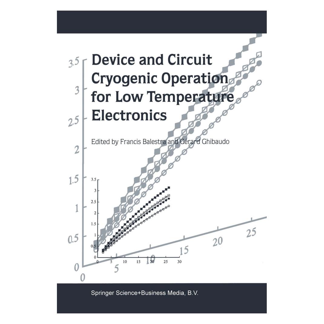 Springer Device and Circuit Cryogenic Operation for Low Temperature Electronics (Englisch, Softcover, Francis Balestra, G. Ghibaudo) (55379492)