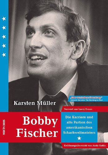 Karsten Müller - Bobby Fischer: Die Karriere und alle Partien des Amerikanischen Weltmeister - Preis vom 19.10.2026 19:33:35 h
