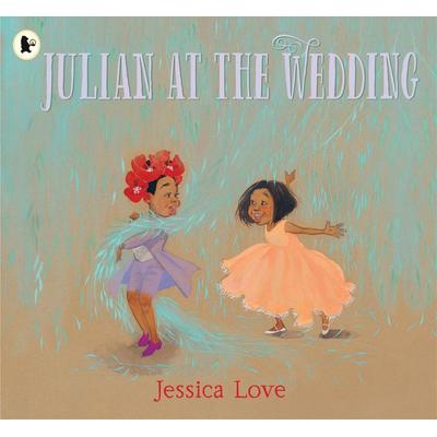 Julian at the Wedding, Taschenbuch von Jessica Love, Walker Books, 978-1-4063-9846-5