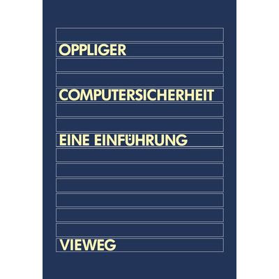 Computersicherheit, Taschenbuch von Rolf Oppliger, Vieweg & Teubner, 978-3-528-05296-6