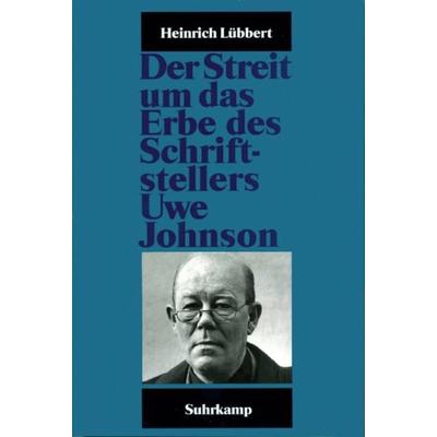 Der Streit um das Erbe des Schriftstellers Uwe Johnson, Taschenbuch von Heinrich Lübbert, Suhrkamp, 978-3-518-40975-6