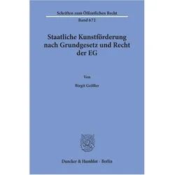 Staatliche Kunstförderung nach Grundgesetz und Recht der EG., Fachbücher von Birgit Geissler