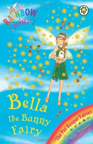 Daisy Meadows - Bella the Bunny Fairy (Rainbow Magic) - Preis vom 09.10.2026 07:28:09 h