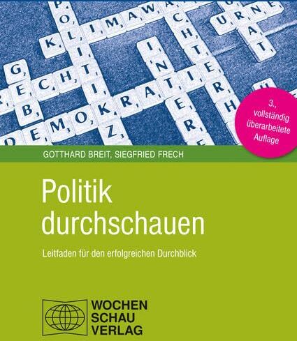 Gotthard Breit - Politik durchschauen: Leitfaden für den erfolgreichen Durchblick (Politik unterrichten) - Preis vom 30.09.2026 09:01:18 h