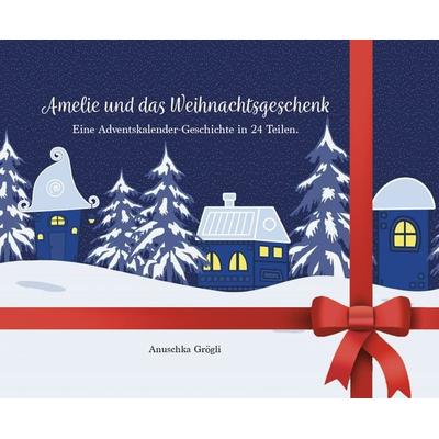 Amelie und das Weihnachtsgeschenk