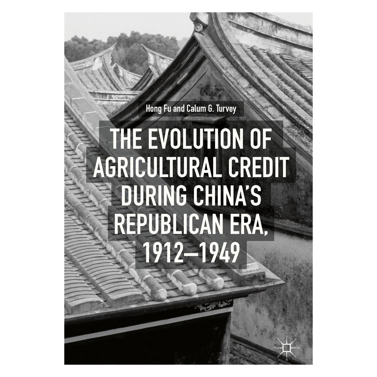 Springer Fu:The Evolution of Agricultural Credit (Englisch, Hardcover, Calum G. Turvey, Hong Fu) (9783319768007)