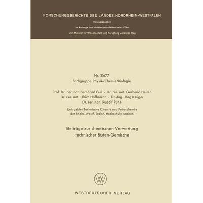Beiträge zur chemischen Verwertung technischer Buten-Gemische, Taschenbuch von Bernhard Fell, VS Verlag für Sozialwissenschaften, 978-3-663-01859-9