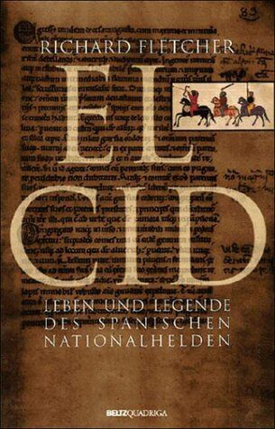 Richard Fletcher - El Cid. Leben und Legende des spanischen Nationalhelden. Eine Biographie - Preis vom 10.10.2026 11:48:34 h