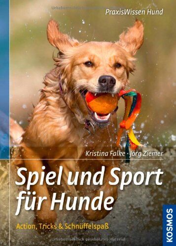 Kristina Falke - Spiel und Sport für Hunde: Action, Tricks & Schnüffelspaß - Preis vom 09.10.2026 07:28:09 h