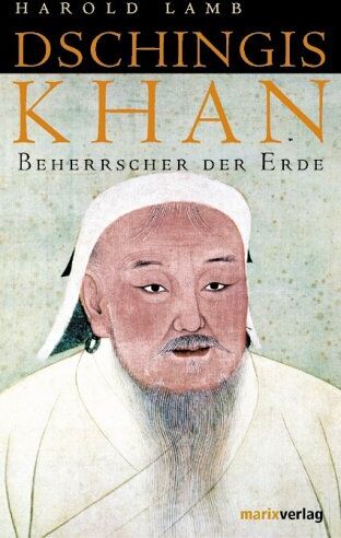 Harold Lamb - Dschingis Khan. Beherrscher der Erde - Preis vom 30.09.2026 22:30:23 h
