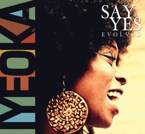 Iyeoka - Say Yes-Evolved - Preis vom 14.10.2026 23:07:16 h