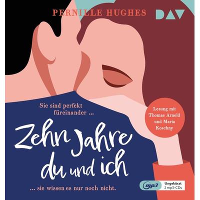 Zehn Jahre du und ich - Pernille Hughes, Audio, 9783742425034