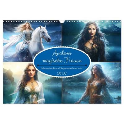 Avalons magische Frauen. Geheimnisvolle und Sagenumwobene Insel (Wandkalender 2027 DIN A3 quer), CALVENDO Monatskalender