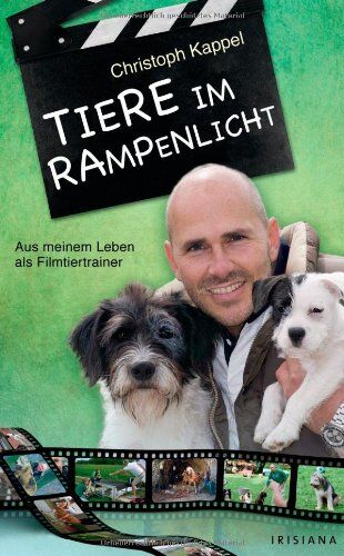 Christoph Kappel - Tiere im Rampenlicht: Aus meinem Leben als Filmtiertrainer - Preis vom 12.10.2026 11:37:12 h