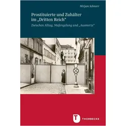 Prostituierte und Zuhälter im „Dritten Reich“, Biografien von Mirjam Schnorr