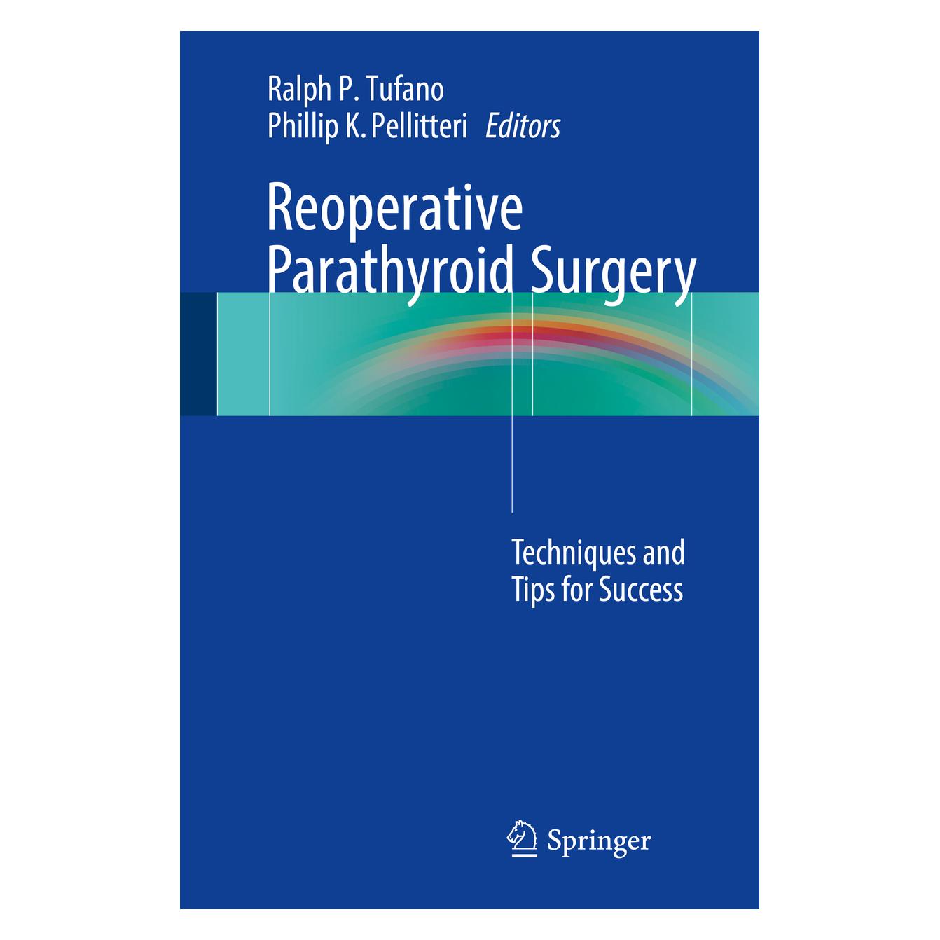 Springer Reoperative Parathyroid Surgery (Englisch, Softcover, Phillip K. Pellitteri, Ralph P. Tufano) (55927511)