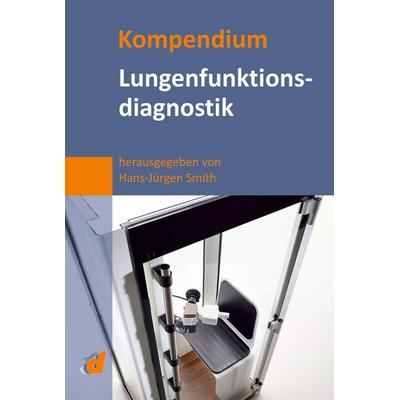 Kompendium Lungenfunktionsdiagnostik, Gebundene Ausgabe von , Dustri-Verlag, 978-3-87185-598-6