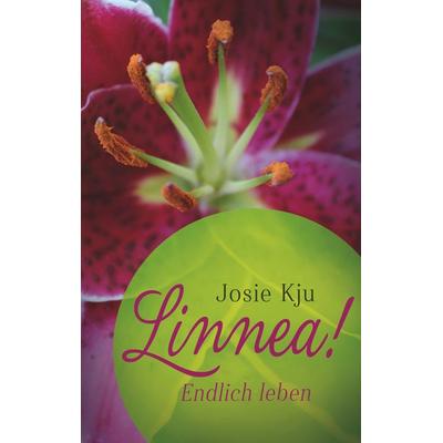 Linnea! Endlich leben, Taschenbuch von Josie Kju, BoD – Books on Demand, 978-3-7528-0426-3