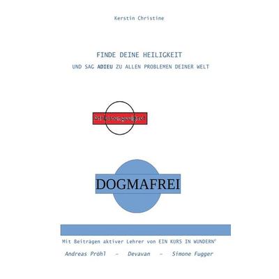 Finde Deine Heiligkeit, Taschenbuch von Kerstin Christine, Epubli, 978-3-7565-2530-0