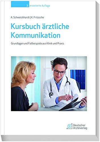 Axel Schweickhardt - Kursbuch ärztliche Kommunikation: Grundlagen und Fallbeispiele aus Klinik und Praxis - Preis vom 09.10.2026 07:28:09 h
