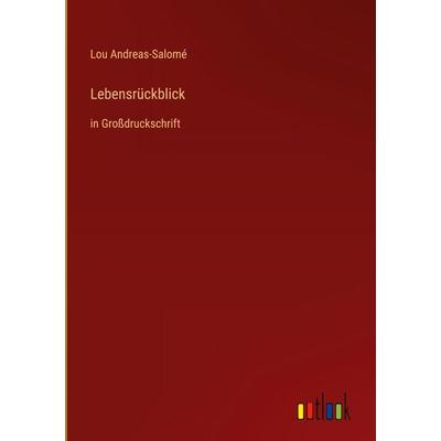 Lebensrückblick, Gebundene Ausgabe von Lou Andreas-Salome, Outlook, 978-3-368-29701-5