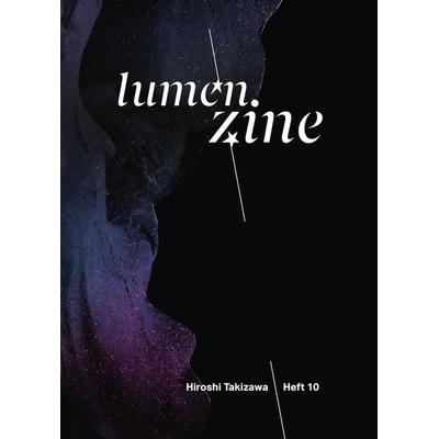 Lumen Zine Heft 10: Hiroshi Takizawa, Geheftet von , Schlebrügge.Editor, 978-3-903447-05-9