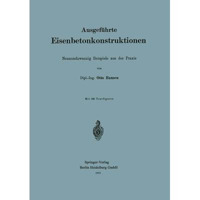 Ausgeführte Eisenbetonkonstruktionen, Taschenbuch von Otto Hausen, Springer Berlin, 978-3-662-39291-1