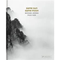 Michael Kenna, Pico Iyer: Same Sun Same Moon, Fachbücher von Pico Iyer, Michael Kenna