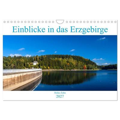 Einblicke in das Erzgebirge (Wandkalender 2027 DIN A4 quer), CALVENDO Monatskalender