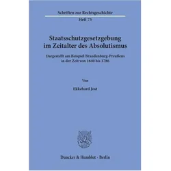 Staatsschutzgesetzgebung im Zeitalter des Absolutismus, Fachbücher von Ekkehard Jost