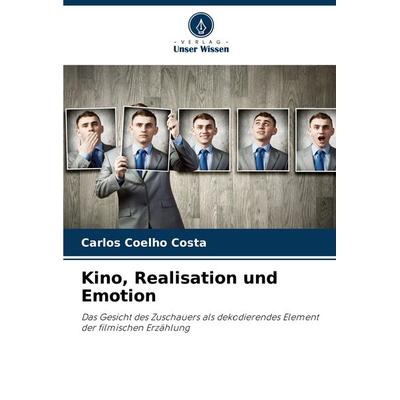 Kino, Realisation und Emotion, Taschenbuch von Carlos Coelho Costa, Verlag Unser Wissen, 978-620-7-77589-7