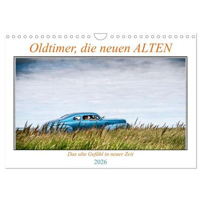 Oldtimer, die neuen ALTEN (Wandkalender 2026 DIN A4 quer), CALVENDO Monatskalender