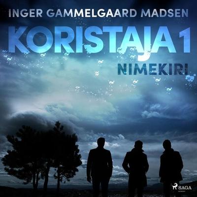 Koristaja 1: Nimekiri - Inger Gammelgaard Madsen, Audio, 9788726229332