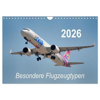 Besondere Flugzeugtypen (Wandkalender 2026 DIN A4 quer), CALVENDO Monatskalender