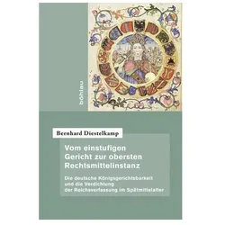 Vom einstufigen Gericht zur obersten Rechtsmittelinstanz, Fachbücher von Bernhard Diestelkamp