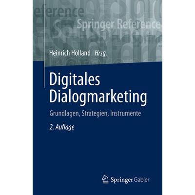 Digitales Dialogmarketing, Gebundene Ausgabe von , Springer Fachmedien Wiesbaden GmbH, 978-3-658-28958-4